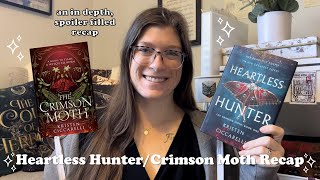 Heartless Hunter/Crimson Moth Recap | *spoilers*