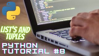 Python Programming Tutorial #8 - List's and Tuples