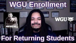 WGU | Enrollment as a returning student