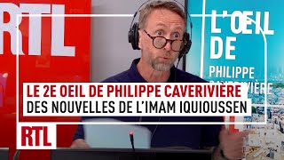 Le 2e Oeil de Philippe Caverivière : des nouvelles de l'imam Iquioussen