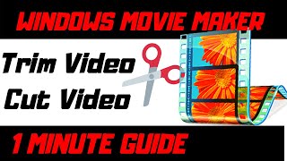 How to Trim Or Cut Videos Using Windows Movie Maker - Windows Movie Maker