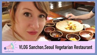 【ENG SUB】《K-Vlog》Sanchon, Korean Vegetarian Restaurant in Seoul