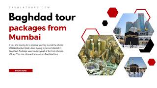 Baghdad Tour Packages from Mumbai