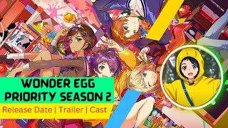 Wonder Egg Priority Season 2 Release Date | Trailer | Cast | Expectation | Ending Explained