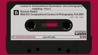 Lecture 4: Computational Illumination: dual photography, relighting - Part 2