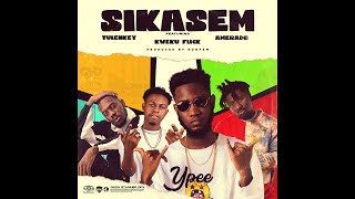 Ypee - Sikas3m ft Kweku Flick, Tulenkey \u0026 Amerado (Audio Slide)