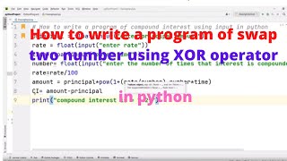 How to write a program of swap two number using XOR operator in python