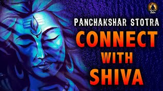 Powerful Mantra to Connect with Lord Shiva | Shiv Panchakshar Stotra | Shiva Mantra
