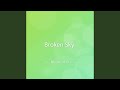 Broken Sky