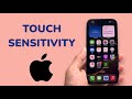 How To Change Touch Sensitivity on iPhone