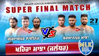 Super Final |  Bhagwanpur V/s Gurdaspur Lions  | Khaira Majja (Jalandhar)  27 Jan 2022