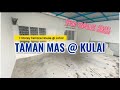 【新山二手实拍房 Subsale】TAMAN MAS #kulai | Single Storey Terrace House #forsale #单层排屋 #古来 #出售