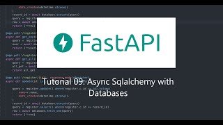 FastAPI Series | Tutorial 09 (Async Databases with FastAPI)