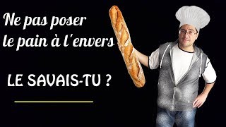 [Le savais-tu ?] - Les superstitions - Ep 5 : Ne pas poser le pain à l'envers