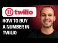 How To Buy a Number in Twilio [2026 GUIDE]