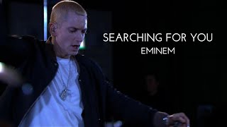 Eminem - SEARCHING FOR YOU (2023)