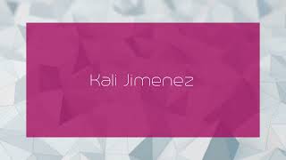 Kali Jimenez - appearance