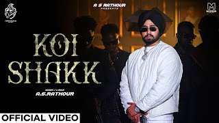 New Punjabi Rap Song | Koi Shakk | AS Rathour | Payal Kaushal | Shawan | Latest Hip Hop rap song