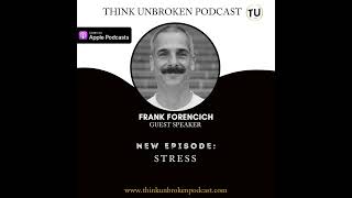 Frank Forencich - STRESS | CPTSD and Trauma Healing Podcast