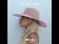 Lady Gaga Milion Reasons: (Dolby Atmos)