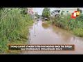 strong floodwaters wash away bridge in odisha’s angul