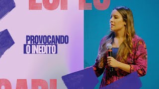 Provocando o Inédito I Gabriela Lopes