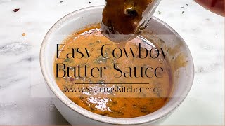 Easy Cowboy Butter Sauce Recipe #cowboybutter #steaksauce #dippingsauce