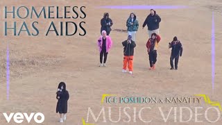 Homeless Has Aids [Music Video] (@IcePoseidon \u0026 nanatty)