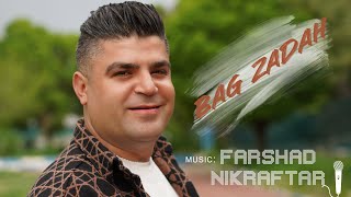 #clips farshad nikraftar#bagzada  #بگزاده کلیپی تازه و نوی   New clip