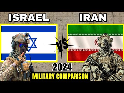 IRAN Vs ISRAEL Military Power Comparison 2024 | IRAN Vs ISRAEL Country ...