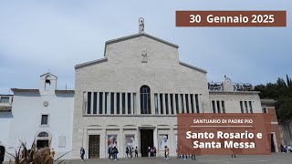 Santo Rosario e Santa Messa - 30 gennaio 2025 (fr. Aldo Broccato)