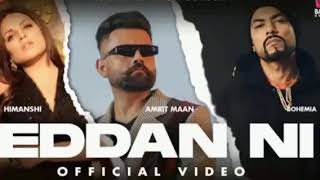 #EddanNi #AmritMaan #Bohemia Eddan Ni (Official Video) Amrit Maan Ft Bohemia | Latest Punjabi Song |