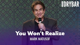 Things You Won't Realize Until You're Married. Mark Matusof