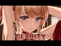 1 HOUR Nightcore - Clarity - (lyrics)