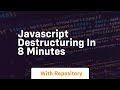 Javascript destructuring in 8 minutes
