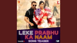 Leke Prabhu Ka Naam - Song Teaser | Tiger 3