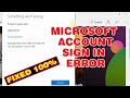 Can't Sign in with Microsoft Account Something Went Wrong in Windows 10 & Windows 11 0x801901f4