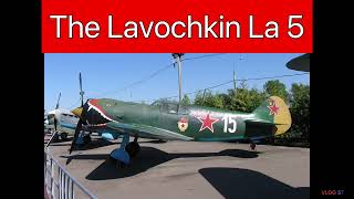 The Lavochkin La 5