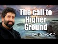 The call to Higher Ground [From Higher Ground (Message 824)]