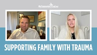 Supporting a Family Member with Trauma | Christian Therapy