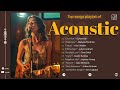 New Acoustic Playlist 2024 - Best Acoustic Selections 2024 | Timeless Acoustic #15