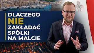 Dlaczego NIE warto zakładać spółki na Malcie?