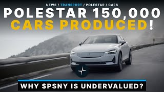 Polestar Produced 150K Cars! $PSNY Stock Crash Explained!