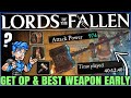 Lords of the Fallen - How to Get the BEST Weapon in Game EARLY - Get POWERFUL Fast & OP Build Guide!