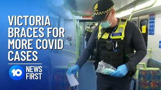 Melbourne Covid Cases: Authorities Brace For More Victorian Coronavirus Cases | 10 News First