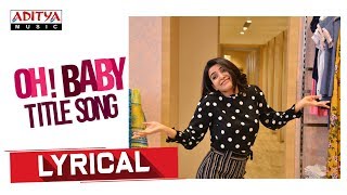 Oh Baby Lyrical || Oh Baby Songs || Samantha Akkineni , Naga Shaurya  || Mickey J Meyer