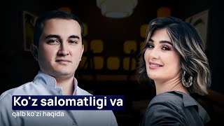 Podkast: Ko'z salomatligi va qalb ko'zi haqida suhbati