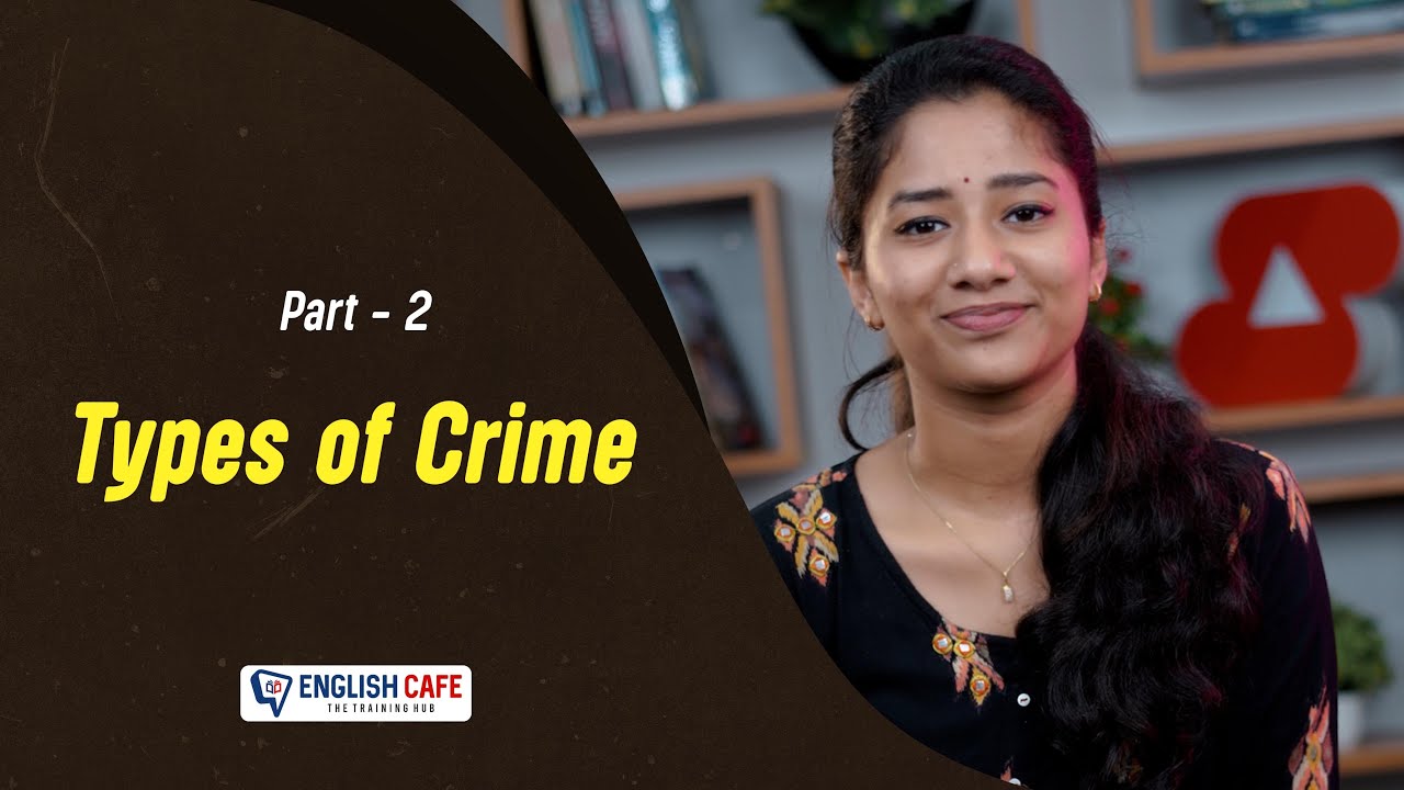 Types Of Crime | Part 2 | English Cafe - YouTube