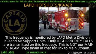 08-JAN-2025 LAPD HOTSHOTS - LA Police Scanner High Priority Calls - LA Captain ARCHIVE  -