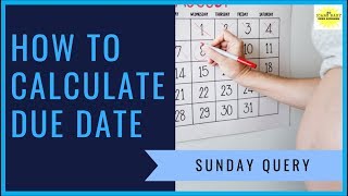 How to Calculate Due Date | Sunday Query